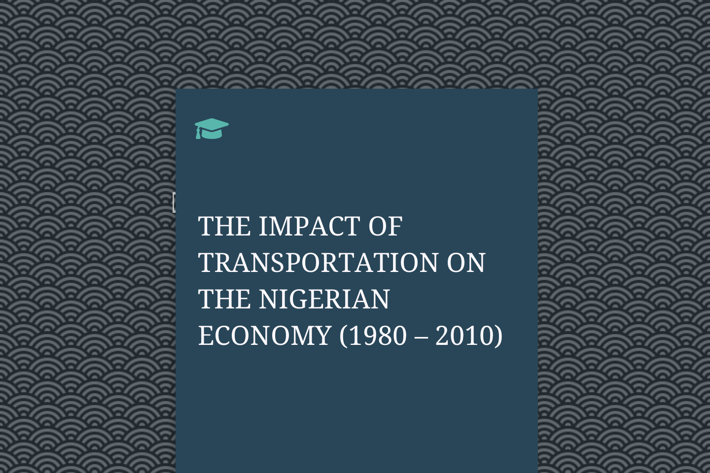 THE IMPACT OF TRANSPORTATION ON THE NIGERIAN ECONOMY (1980 – 2010)