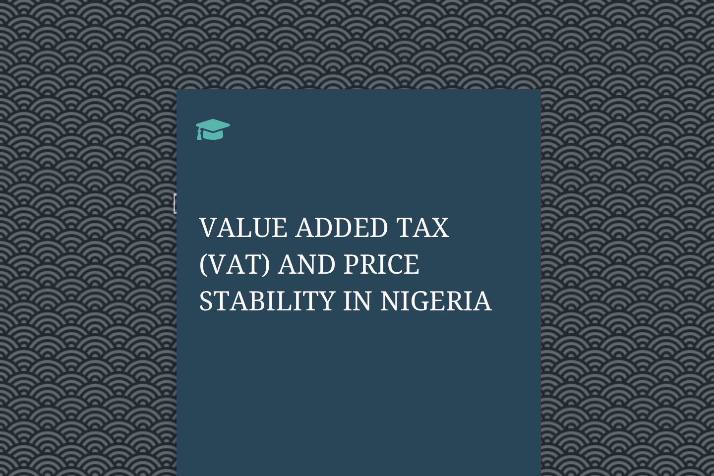 VALUE ADDED TAX (VAT) AND PRICE STABILITY IN NIGERIA