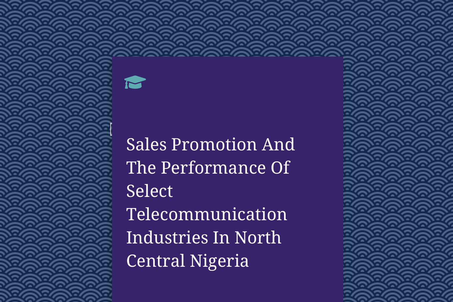 Sales Promotion And The Performance Of Select Telecommunication Industries In North Central Nigeria