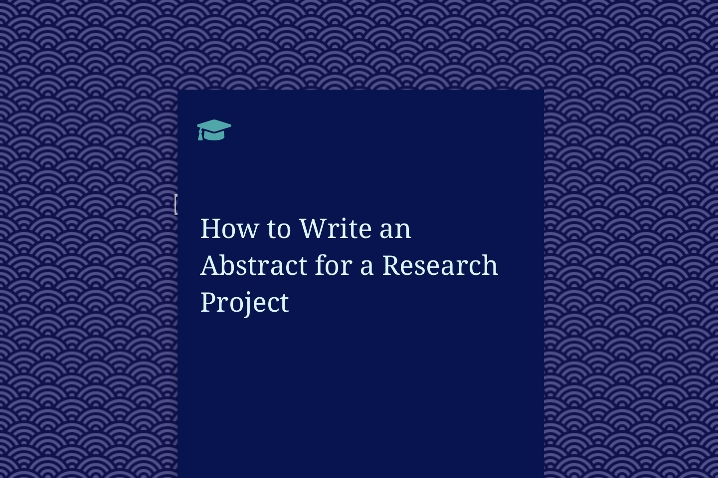 How to Write an Abstract for a Research Project