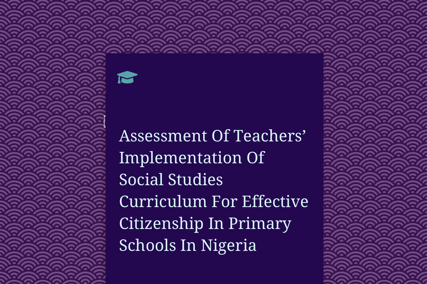 Assessment Of Teachers’ Implementation Of Social Studies Curriculum For Effective Citizenship In Primary Schools In Nigeria